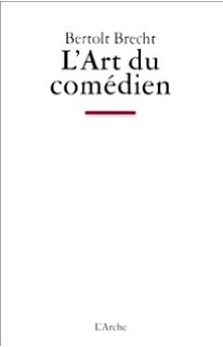 l'art du comedien brecht